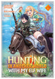 Book cover of: Hunting in Another World With My Elf Wife (Manga) Vol. 6
