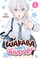 Book cover of: Wakaba Won't Give Up! Vol. 1