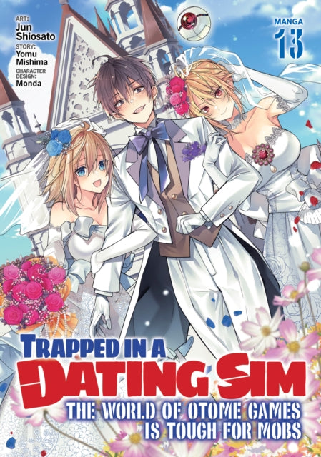 Book cover of: Trapped in a Dating Sim: The World of Otome Games is Tough for Mobs (Manga) Vol. 13