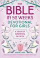 Bible in 52 Weeks Devotional for Girls