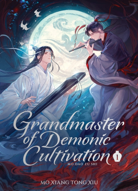 Book cover of: Grandmaster of Demonic Cultivation: Mo Dao Zu Shi (Deluxe Hardcover Novel) Vol. 1