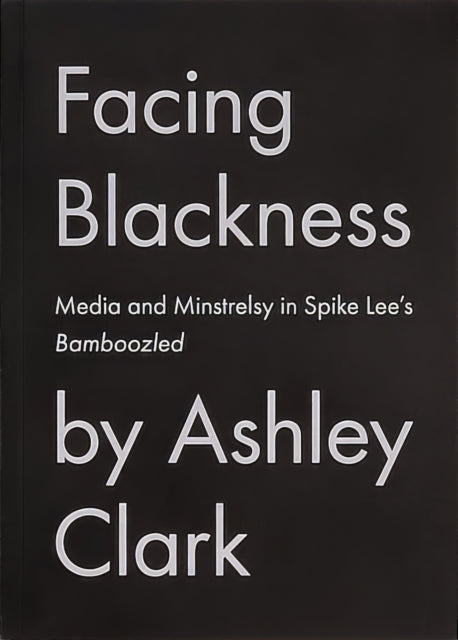Book cover of: Facing Blackness. By: Ashley Clark