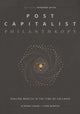 Book cover of: Post Capitalist Philanthropy. By: Alnoor Ladha