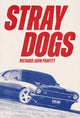 Book cover of: STRAY DOGS. By: Richard John Parfitt