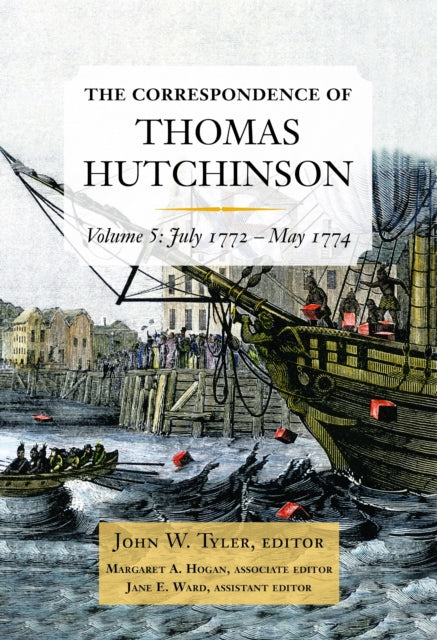 Book cover of: Correspondence of Thomas Hutchinson Volume 5. By: Tyler, John W.