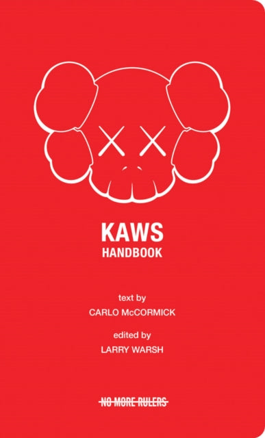 Book cover of: KAWS Handbook. By: Larry Warsh