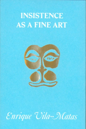 Insistence as a Fine Art
